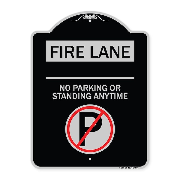 Fire Lane No Parking or Standing Anytime Heavy-Gauge Aluminum Sign, 24" x 18", BS-1824-24006